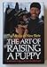 The Art of Raising a Puppy FIRST EDITION