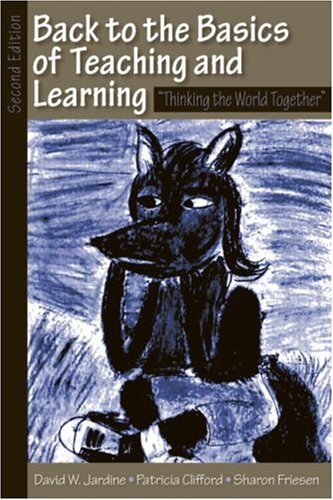 Back to the Basics of Teaching and Learning: Thinking the World Together