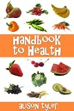 Super Foods - Your Handbook to Health