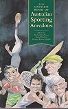 The Oxford book of Australian sporting anecdotes