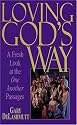 Loving God's Way: A Fresh Look at the One Another Passages