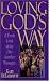 Loving God's Way: A Fresh Look at the One Another Passages
