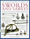 The Illustrated Encyclopedia of Swords and Sabers
