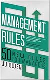 Management rules : 50 new rules for managers