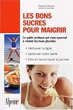 Les bons sucres pour maigrir