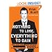 Nothing to Lose, Everything to Gain: How I Went from Gang Member to Multimillionaire Entrepreneur