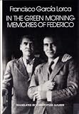 In the Green Morning: Memories of Federico