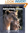 Animal Baby Sitters (Watts Library: Animals)