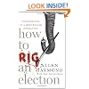 How to Rig an Election: Confessions of a Republican Operative