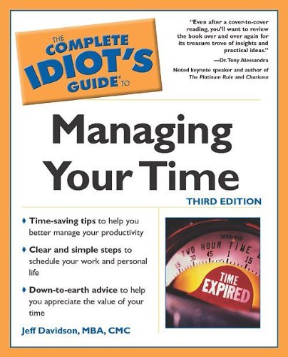 The Complete Idiot's Guide to Managing Your Time