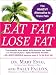 Eat Fat, Lose Fat: The Healthy Alternative to Trans Fats