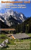  : Berchtesgadener Land: Gebietsf&uuml;hrer f&uuml;r Natur, Kultur, Freizeit und Sport