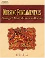 Nursing Fundamentals: Caring and Clinical Decision Making
