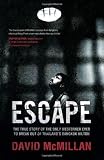 Escape: The true story of the only Westerner ever to break out of Thailand's Bangkok Hilton