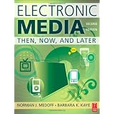 Electronic Media: Then, Now, and Latervon "Norman J. Medoff"