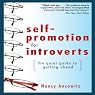 Self-Promotion for Introverts: The Quiet Guide to Getting Ahead