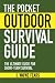 The Pocket Outdoor Survival Guide: The Ultimate Guide for Short-Term Survival (Skyhorse Pocket Guides)