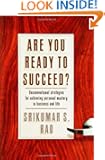 Are You Ready to Succeed? Unconventional Strategies to Achieving Personal Mastery in Business and Life