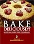 Bake Deliciously! Gluten and Dairy Free Cookbook