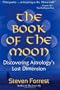 The Book of the Moon: Discovering Astrology's Lost Dimension