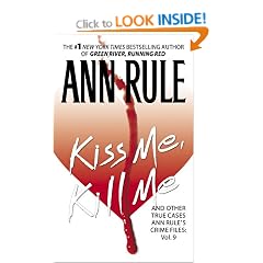 Kiss Me, Kill Me: And Other True Cases