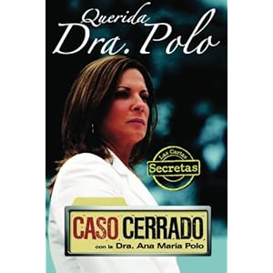 Querida Dra. Polo: Las cartas secretas de 'Caso Cerrado' (Dear Dr. Polo: The Secret Letters of 'Caso Cerrado')