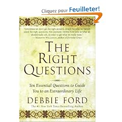 The Right Questions: Ten Essential Questions To Guide You To An Extraordinary Life