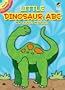 Little Dinosaur ABC Coloring Book (Dover Little Activity Books)