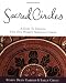Sacred Circles: A Guide To Creating Your Own Women's Spirituality Group