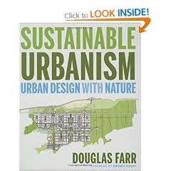 Sustainable Urbanism: Urban Design With Nature