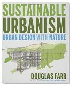 Sustainable Urbanism: Urban Design With Nature