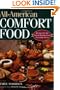 All-American Comfort Food: Recipes for the Great-Tasting Food Everyone Loves