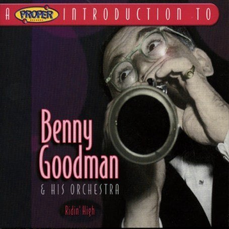 CD-Charts  Search : A Proper Introduction to Benny Goodman: Ridin' High