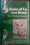 All the Women Are White, All the Blacks Are Men, But Some of Us Are Brave - Black Women's Studies