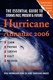 Hurricane Almanac 2006: The Essential Guide to Storms Past, Present, and Future (Hurricane Almanac: The Essential Guide to Storms Past, Present, & Fu)