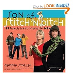 Son of Stitch 'n Bitch: 45 Projects to Knit and Crochet for Men