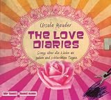 Produkt-Bild: The Love Diaries, 1 Audio-CD: Songs &uuml;ber die Liebe an guten und schlechten Tagen