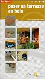 Poser sa terrasse en bois : Choix, pr�paratifs, pose