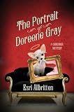 The Portrait of Doreene Gray: A Chihuahua Mystery (Tripping Magazine Mysteries)