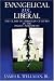 Evangelical vs. Liberal