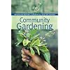 Community Gardening (Brooklyn Botanic Garden All-Region Guide)