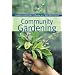Community Gardening (Brooklyn Botanic Garden All-Region Guide)