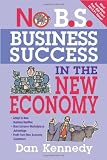 No B.S. Business Success in The New Economy