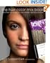 The Hair Color Mix Book: More Than 150 Recipes for Salon-Perfect Color at Home