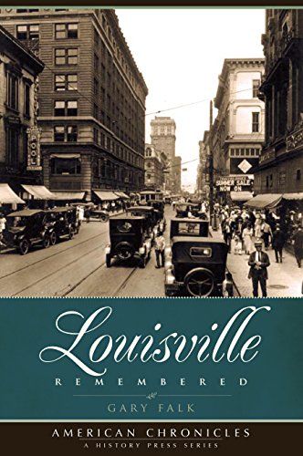 Louisville Remembered (American Chronicles)