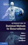 Introduction to statistical methods for biosurveillance : with an emphasis on syndromic surveillance