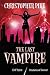 Evil Thirst and Creatures of Forever: Bks. 5 & 6: Evil Thirst / Creatures of Forever (Last Vampire)
