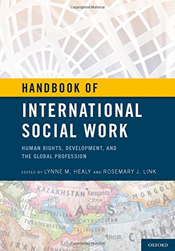 Handbook of International Social Work: Human Rights, Development, and the Global Profession