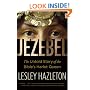Jezebel: The Untold Story of the Bible's Harlot Queen