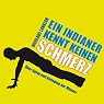 H&ouml;rbuch Ein Indianer kennt keinen Schmerz